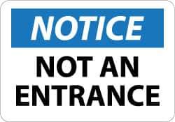 NMC - "Notice - Not An Entrance", 10" Long x 14" Wide, Aluminum Safety Sign - Rectangle, 0.04" Thick, Use for Security & Admittance - Eagle Tool & Supply