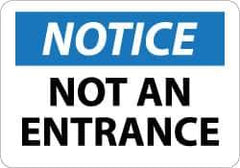 NMC - "Notice - Not An Entrance", 7" Long x 10" Wide, Aluminum Safety Sign - Rectangle, 0.04" Thick, Use for Security & Admittance - Eagle Tool & Supply