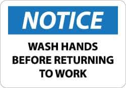 NMC - "Notice - Wash Hands Before Returning to Work", 7" Long x 10" Wide, Aluminum Safety Sign - Rectangle, 0.04" Thick, Use for Restroom, Janitorial & Housekeeping - Eagle Tool & Supply