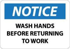 NMC - "Notice - Wash Hands Before Returning to Work", 7" Long x 10" Wide, Aluminum Safety Sign - Rectangle, 0.04" Thick, Use for Restroom, Janitorial & Housekeeping - Eagle Tool & Supply