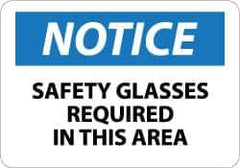 NMC - "Notice - Safety Glasses Required in This Area", 7" Long x 10" Wide, Aluminum Safety Sign - Rectangle, 0.04" Thick, Use for Accident Prevention - Eagle Tool & Supply