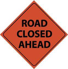 NMC - "Road Closed Ahead", 48" Wide x 48" High, Nylon Construction Roadway Signs - Black on Orange, Engineer Grade Reflectivity, Diamond, Sign Stand Mount - Eagle Tool & Supply