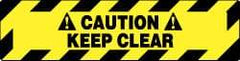 NMC - Caution - Keep Clear, Anti-Skid Pressure-Sensitive Vinyl Floor Sign - Rectangle, Black on Yellow, Adhesive Backed, For Accident Prevention - Eagle Tool & Supply