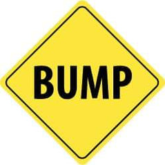 NMC - "Bump", 24" Wide x 24" High, Aluminum Traffic Control Signs - 0.08" Thick, Black on Yellow, Engineer Grade Reflectivity, Diamond, Post Mount - Eagle Tool & Supply