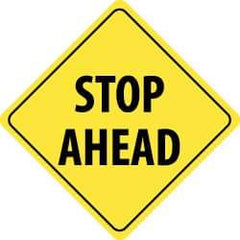 NMC - "Stop Ahead", 24" Wide x 24" High, Aluminum Traffic Control Signs - 0.08" Thick, Black on Yellow, High Intensity Reflectivity, Diamond, Post Mount - Eagle Tool & Supply