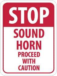 NMC - "Stop - Sound Horn - Proceed with Caution", 18" Wide x 24" High, Aluminum Construction Roadway Signs - 0.08" Thick, Red on White, High Intensity Reflectivity, Rectangle, Post Mount - Eagle Tool & Supply
