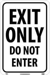 NMC - "Exit Only - Do Not Enter", 18" Wide x 24" High, Aluminum Parking Lot Traffic Signs - 0.08" Thick, Red on White, Engineer Grade Reflectivity, Rectangle, Post Mount - Eagle Tool & Supply
