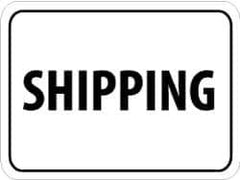 NMC - "Shipping", 24" Wide x 18" High, Aluminum Parking Lot Traffic Signs - 0.08" Thick, Black on White, Engineer Grade Reflectivity, Rectangle, Post Mount - Eagle Tool & Supply