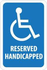 NMC - "Reserved Handicapped", "Handicapped Symbol", 12" Wide x 18" High, Aluminum ADA Signs - 0.08" Thick, White on Blue, Engineer Grade Reflectivity, Rectangle, Post Mount - Eagle Tool & Supply
