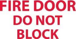 NMC - Fire Door - Do Not Block, Pressure Sensitive Vinyl Fire Sign - 5" Wide x 3" High - Eagle Tool & Supply