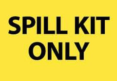 NMC - Hazardous Materials Label - Legend: Spill Kit Only, English, Black & Yellow, 5" Long x 3" High, Sign Muscle Finish - Eagle Tool & Supply
