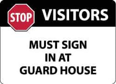 NMC - "Visitors Must Sign in at Guard House", 10" Long x 14" Wide, Rigid Plastic Safety Sign - Rectangle, 0.05" Thick, Use for Security & Admittance - Eagle Tool & Supply