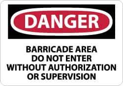 NMC - "Danger - Barricade Area - Do Not Enter without Authorization or Supervision", 10" Long x 14" Wide, Rigid Plastic Safety Sign - Rectangle, 0.05" Thick, Use for Security & Admittance - Eagle Tool & Supply