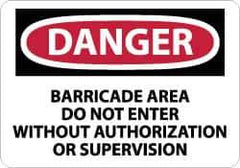 NMC - "Danger - Barricade Area - Do Not Enter without Authorization or Supervision", 10" Long x 14" Wide, Rigid Plastic Safety Sign - Rectangle, 0.05" Thick, Use for Security & Admittance - Eagle Tool & Supply