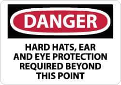 NMC - "Danger - Hard Hats, Ear and Eye Protection Required Beyond This Point", 10" Long x 14" Wide, Rigid Plastic Safety Sign - Rectangle, 0.05" Thick, Use for Accident Prevention - Eagle Tool & Supply