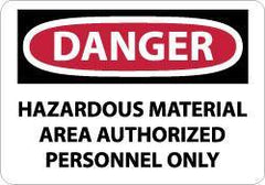 NMC - "Danger - Hazardous Material Area - Authorized Personnel Only", 10" Long x 14" Wide, Rigid Plastic Safety Sign - Rectangle, 0.05" Thick, Use for Security & Admittance - Eagle Tool & Supply