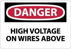 NMC - "Danger - High Voltage on Wires Above", 10" Long x 14" Wide, Rigid Plastic Safety Sign - Rectangle, 0.05" Thick, Use for Accident Prevention - Eagle Tool & Supply