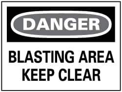 NMC - "Danger - Blasting Area - Keep Clear", 10" Long x 14" Wide, Rigid Plastic Safety Sign - Rectangle, 0.05" Thick, Use for Accident Prevention - Eagle Tool & Supply