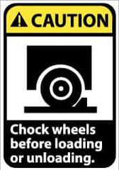 NMC - "Caution - Chock Wheels Before Loading or Unloading", 10" Long x 7" Wide, Rigid Plastic Safety Sign - Rectangle, 0.05" Thick, Use for Accident Prevention - Eagle Tool & Supply