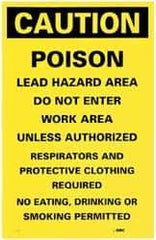 NMC - "Caution - Poison - Lead Hazard Area - Do Not Enter Work Area Unless Authorized - Respirators and Protective Clothing...", 17" Long x 11" Wide, Paper Safety Sign - Rectangle, Use for Accident Prevention - Eagle Tool & Supply
