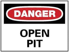 NMC - "Danger - Open Pit", 10" Long x 14" Wide, Pressure-Sensitive Vinyl Safety Sign - Rectangle, 0.004" Thick, Use for Accident Prevention - Eagle Tool & Supply