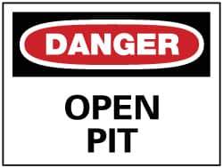 NMC - "Danger - Open Pit", 7" Long x 10" Wide, Pressure-Sensitive Vinyl Safety Sign - Rectangle, 0.004" Thick, Use for Accident Prevention - Eagle Tool & Supply