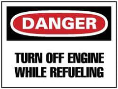 NMC - "Danger - Turn off Engine While Refueling", 10" Long x 14" Wide, Rigid Plastic Safety Sign - Rectangle, 0.05" Thick, Use for Accident Prevention - Eagle Tool & Supply