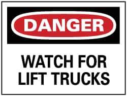 NMC - "Danger - Watch for Lift Trucks", 10" Long x 14" Wide, Rigid Plastic Safety Sign - Rectangle, 0.05" Thick, Use for Accident Prevention - Eagle Tool & Supply