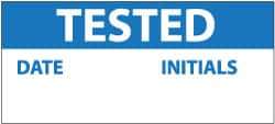 NMC - "Tested - Date ___ Initials ___", 1" Long x 2-1/4" Wide, Pressure-Sensitive Vinyl Safety Sign - Rectangle, 0.004" Thick, Use for Inspection, Testing & Accident Data - Eagle Tool & Supply