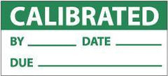 NMC - "Calibrated - By___, Date___, Due___", 1" Long x 2-1/4" Wide, Pressure-Sensitive Vinyl Safety Sign - Rectangle, 0.004" Thick, Use for Inspection, Testing & Accident Data - Eagle Tool & Supply