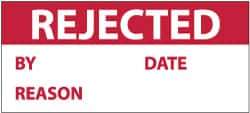 NMC - "Rejected - By ___ Date ___ Reason ___", 1" Long x 2-1/4" Wide, Pressure-Sensitive Vinyl Safety Sign - Rectangle, 0.004" Thick, Use for Inspection, Testing & Accident Data - Eagle Tool & Supply