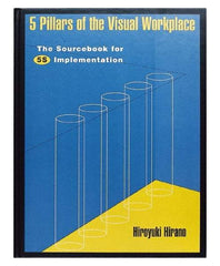 Made in USA - 5 Pillars of the Visual Workplace: The Sourcebook for 5S Implementation Publication, 1st Edition - by Hiroyuki Hirano, 1995 - Eagle Tool & Supply