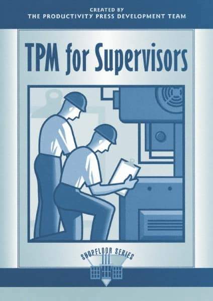 Made in USA - TPM for Supervisors Publication, 1st Edition - by The Productivity Press Development Team, 1996 - Eagle Tool & Supply