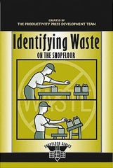 Made in USA - Identifying Waste on the Shopfloor Publication, 1st Edition - by The Productivity Press Development Team, 2003 - Eagle Tool & Supply