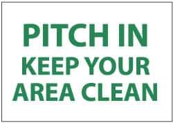 NMC - "Pitch in - Keep Your Area Clean", 7" Long x 10" Wide, Rigid Plastic Safety Sign - Rectangle, 0.05" Thick, Use for Restroom, Janitorial & Housekeeping - Eagle Tool & Supply