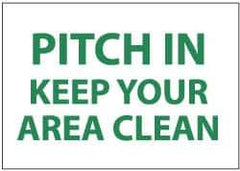 NMC - "Pitch in - Keep Your Area Clean", 7" Long x 10" Wide, Rigid Plastic Safety Sign - Rectangle, 0.05" Thick, Use for Restroom, Janitorial & Housekeeping - Eagle Tool & Supply