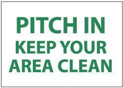 NMC - "Pitch in - Keep Your Area Clean", 7" Long x 10" Wide, Pressure-Sensitive Vinyl Safety Sign - Rectangle, 0.004" Thick, Use for Restroom, Janitorial & Housekeeping - Eagle Tool & Supply