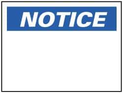 NMC - "Notice", 7" Long x 10" Wide, Pressure-Sensitive Vinyl Safety Sign - Rectangle, 0.004" Thick, Use for Accident Prevention - Eagle Tool & Supply