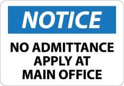NMC - "Notice - No Admittance - Apply at Main Office", 10" Long x 14" Wide, Aluminum Safety Sign - Rectangle, 0.04" Thick, Use for Security & Admittance - Eagle Tool & Supply