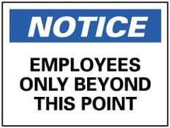 NMC - "Notice - Employees Only Beyond This Point", 10" Long x 14" Wide, Rigid Plastic Safety Sign - Rectangle, 0.05" Thick, Use for Security & Admittance - Eagle Tool & Supply