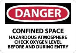 NMC - "Danger - Confined Space - Hazardous Atmosphere - Check Oxygen Level Before and During Entry", 7" Long x 10" Wide, Rigid Plastic Safety Sign - Rectangle, 0.05" Thick, Use for Accident Prevention - Eagle Tool & Supply