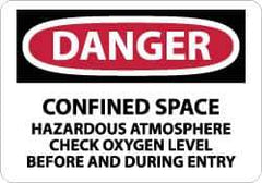 NMC - "Danger - Confined Space - Hazardous Atmosphere - Check Oxygen Level Before and During Entry", 7" Long x 10" Wide, Rigid Plastic Safety Sign - Rectangle, 0.05" Thick, Use for Accident Prevention - Eagle Tool & Supply