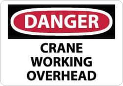 NMC - "Danger - Crane Working Overhead", 10" Long x 14" Wide, Rigid Plastic Safety Sign - Rectangle, 0.05" Thick, Use for Accident Prevention - Eagle Tool & Supply