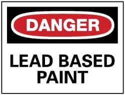 NMC - "Danger - Lead Based Paint", 7" Long x 10" Wide, Rigid Plastic Safety Sign - Rectangle, 0.05" Thick, Use for Accident Prevention - Eagle Tool & Supply