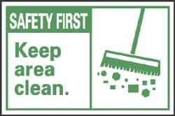 NMC - Accident Prevention Label, Header: SAFETY FIRST - Legend: Safety First - Keep Area Clean, English, Green & White, 5" Long x 3" High, Sign Muscle Finish - Eagle Tool & Supply
