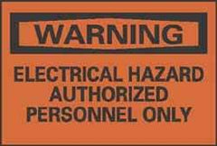 NMC - Accident Prevention Label, Header: WARNING - Legend: Warning - Electrical Hazard - Authorized Personnel Only, English, Black & Orange, 5" Long x 3" High, Sign Muscle Finish - Eagle Tool & Supply