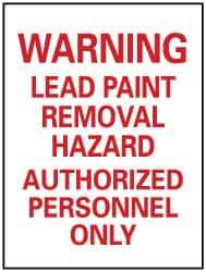 NMC - "Warning - Lead Paint Removal Hazard - Authorized Personnel Only", 14" Long x 10" Wide, Pressure-Sensitive Vinyl Safety Sign - Rectangle, 0.004" Thick, Use for Accident Prevention - Eagle Tool & Supply