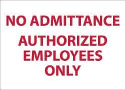 NMC - "No Admittance - Authorized Personnel Only", 10" Long x 14" Wide, Pressure-Sensitive Vinyl Safety Sign - Rectangle, 0.004" Thick, Use for Security & Admittance - Eagle Tool & Supply