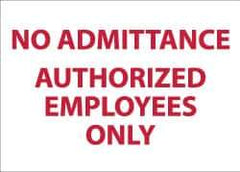 NMC - "No Admittance - Authorized Personnel Only", 10" Long x 14" Wide, Rigid Plastic Safety Sign - Rectangle, 0.05" Thick, Use for Security & Admittance - Eagle Tool & Supply