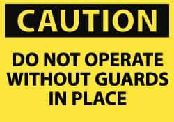 NMC - "Caution - Do Not Operate without Guards in Place", 7" Long x 10" Wide, Rigid Plastic Safety Sign - Rectangle, 0.05" Thick, Use for Accident Prevention - Eagle Tool & Supply